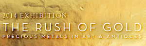 The Rush of Gold: Precious Metals in Art and Antiques